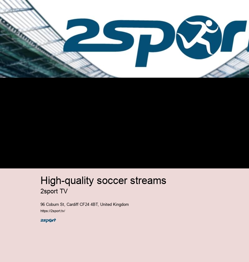 High-quality soccer streams
